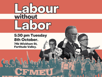 Public Discussion Oct 8th – Reclaiming Worker Power from the ALP - Featured image